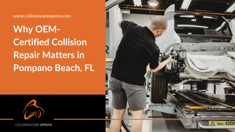 Why OEM-Certified Collision Repair Matters in Pompano Beach, FL