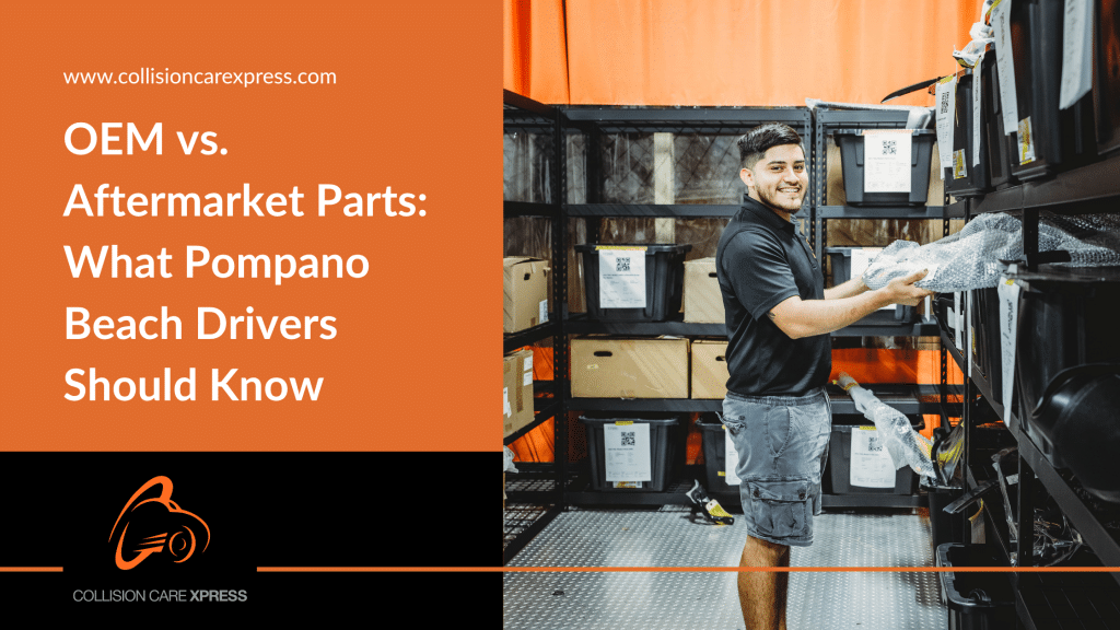 OEM vs. Aftermarket Parts What Pompano Beach Drivers Should Know