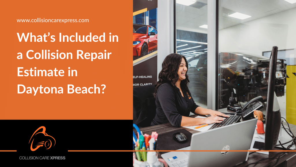 What’s Included in a Collision Repair Estimate in Daytona Beach